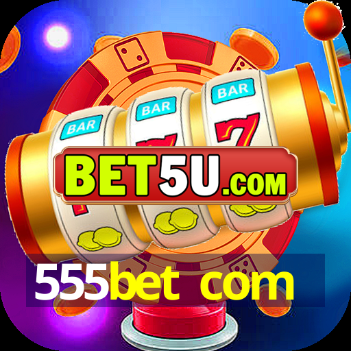 555bet com